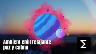 Ambiente Chillout y Relajante (Newage Chillout) 2024
