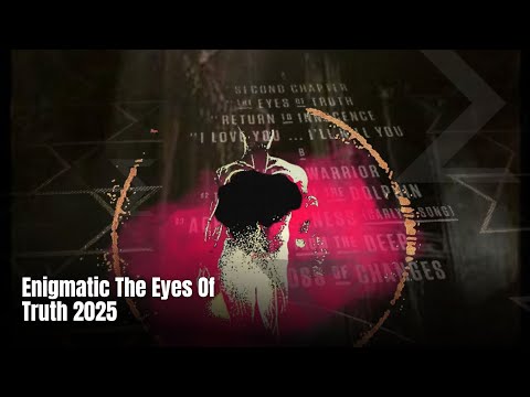 Enigma Syle The Eyes of Truth 2025