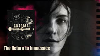 The Return to Innocence by Enigmatic (Soft Chill Mix) 2024