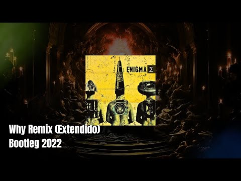 Why Remix (Extendido) Bootleg 2022