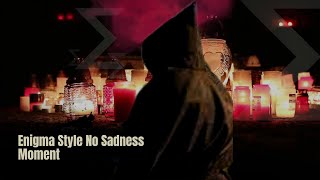 No Sadness Moment