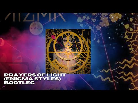Prayers of light (Enigma Styles) Bootleg