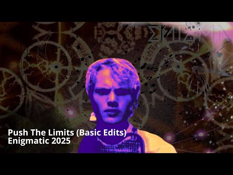 Push The Limits (Basic Edits) Enigma ATB
