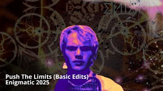 Push The Limits (Basic Edits) Enigma ATB