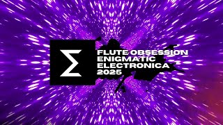 Flute Obsession (Enigmatic 2025)