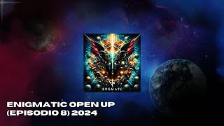Enigmatic Open Up ( Episodio 8 ) 2024