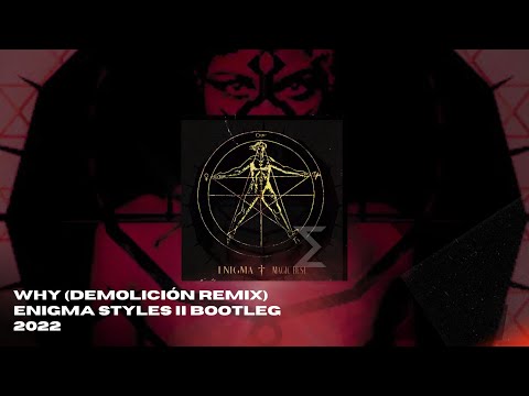 Why (Demolición Remix) Enigma Styles II Bootleg 2022