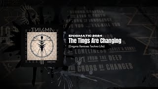 The Tings Are Changing (Enigma Remixes Techno Life)