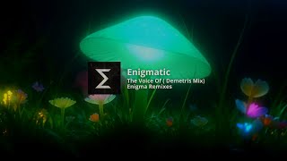 The Voice Of ( Demetris Mix) 2025 Enigma Remixes