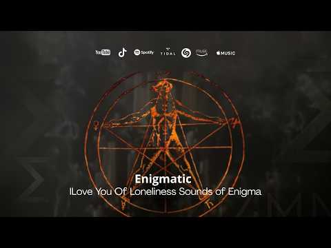 I Love You Of Loneliness (Sounds Of Enigma)