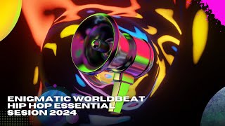 Enigmatic worldbeat hip hop essentials 2024